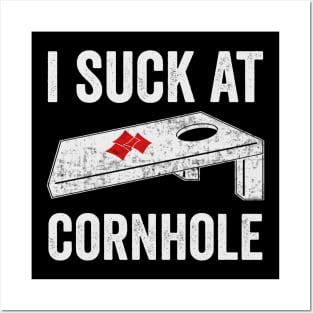 I Suck At Cornhole Funny Corn Hole Player Posters and Art